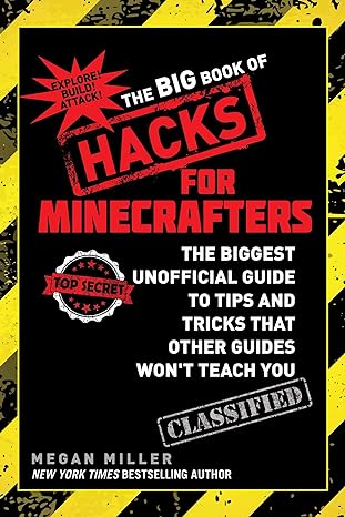 the big book of hacks for minecrafters the biggest unofficial guide to tips and tricks that other guides wont