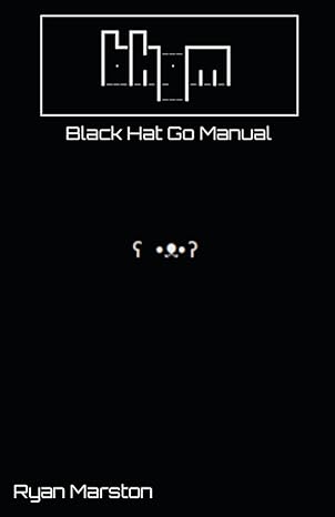 bhgm black hat go manual 1st edition ryan marston 979-8851687167