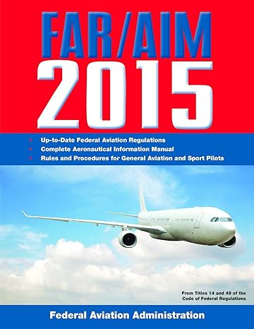 far/aim 2015 federal aviation regulations/aeronautical information manual 2015th edition federal aviation