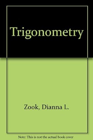trigonometry 1st edition dianna l zook 0618072799, 978-0618072798