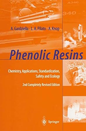 phenolic resins chemistry applications standardization safety and ecology 1st edition a gardziella ,l a