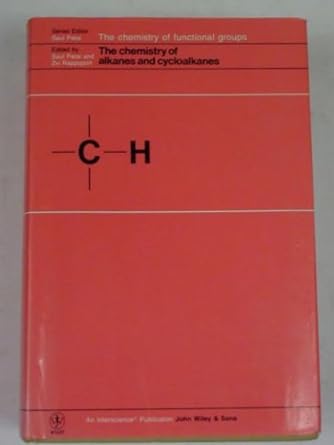 the chemistry of alkanes and cycloalkanes 1st edition saul patai ,zvi rappoport 0471924989, 978-0471924982