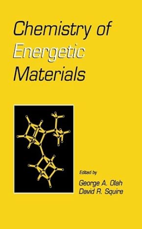 chemistry of energetic materials 1st edition george a olah, david r squire 0123958970, 978-0123958976