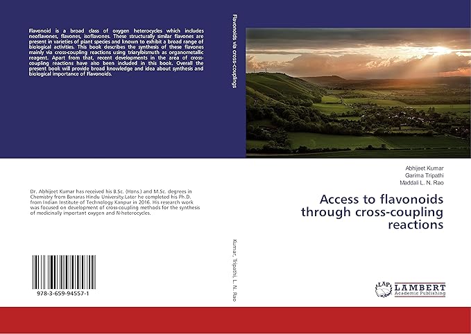 access to flavonoids through cross coupling reactions 1st edition abhijeet kumar ,garima tripathi ,maddali l