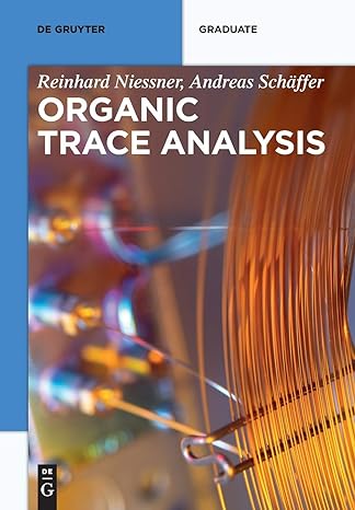 organic trace analysis 1st edition reinhard niessner ,andreas schuffer 3110441144, 978-3110441147
