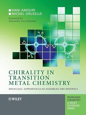 chirality in transition metal chemistry molecules supramolecular assemblies and materials 1st edition hani