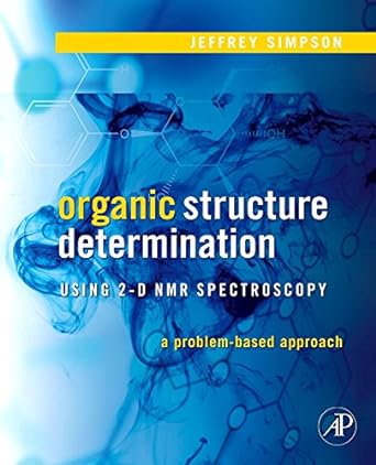 organic structure determination using 2 d nmr spectroscopy a problem based approach 1st edition jeffrey h