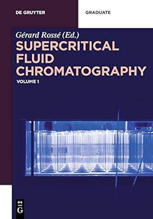 supercritical chromatography fluid volume 1 1st edition gerard rosse 3110500752, 978-3110500752