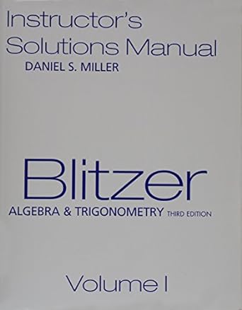 instructors solutions manual daniel s miller blitzer algebra and trigonometry volume 1 3rd edition robert