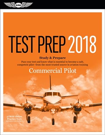 commercial pilot test prep 2018 study and prepare pass your test and know what is essential to become a safe