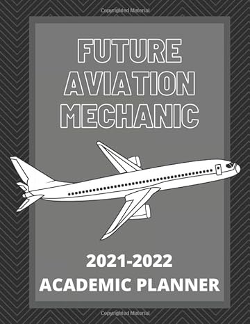 future aviation mechanics 2021 2022 1st edition scotland press 979-8681347729