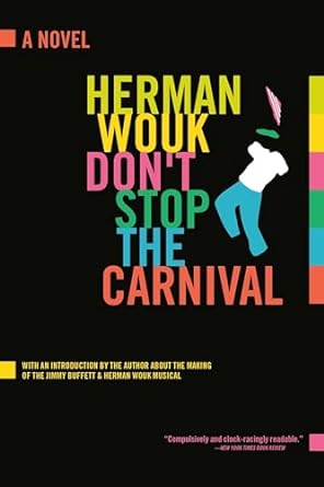 dont stop the carnival a novel  herman wouk 0316955124, 978-0316955126