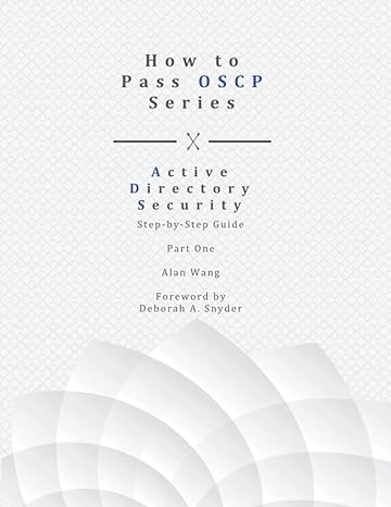 how to pass oscp series active directory security step by step guide part one 1st edition alan wang