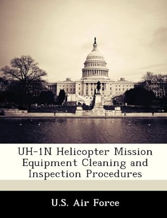 uh 1n helicopter mission equipment cleaning and inspection procedures 1st edition u s air force 1249129095,
