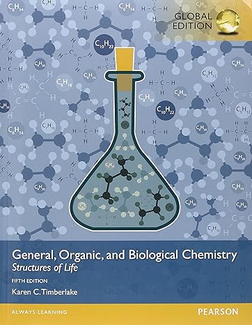 general organic and biological chemistry structures of life 5th global edition karen c timberlake 1292096292,