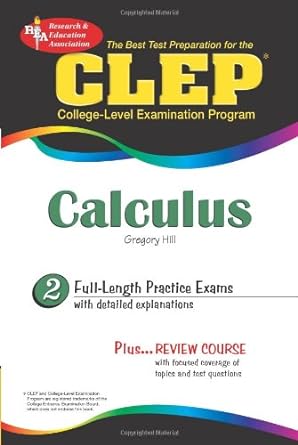 clep calculus 1st edition gregory hill ,clep ,calculus study guides 073860304x, 978-0738603049