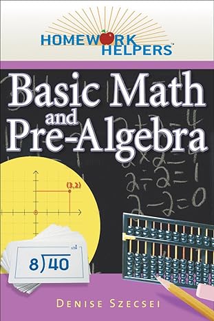 homework helpers basic math pre algebra 2nd edition denise szecsei 1601631685, 978-1601631688