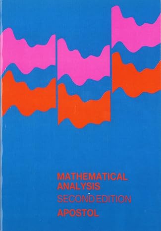 mathematical analysis 2nd edition tom apostol 0201002884, 978-0201002881