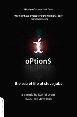 options the secret life of steve jobs  daniel lyons b002fl5iiq
