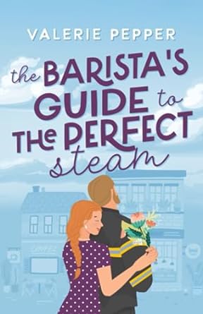 the baristas guide to the perfect steam  valerie pepper 979-8988857006