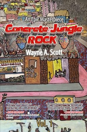 an epic masterpiece concrete jungle rock vol 1  wayne scott 979-8398357820