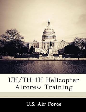 uh/th 1h helicopter aircrew training 1st edition u s air force 1249129133, 978-1249129134
