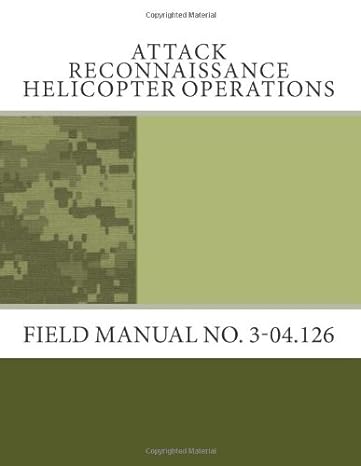 attack reconnaissance helicopter operations field manual no 3 04 126 1st edition department of the army