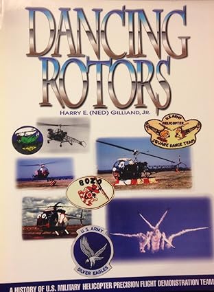 dancing rotors 1st edition harry e gilliand 0942548574, 978-0942548570