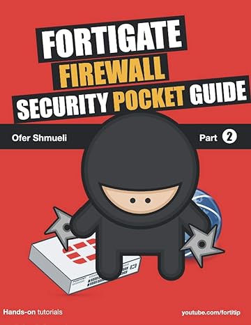 fortigate firewall security pocket guide 1st edition ofer shmueli 979-8702335520