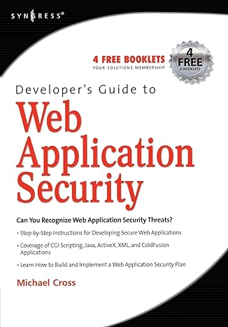 developers guide to web application security 1st edition michael cross md 159749061x, 978-1597490610