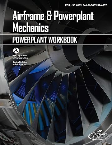 airframe and powerplant mechanics powerplant workbook 1st edition tom wild 098386585x, 978-0983865858