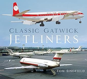 classic gatwick jetliners 1st edition tom singfield 075099424x, 978-0750994248