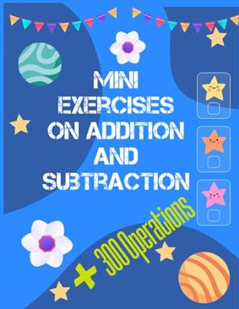 mini exercises on addition and subtraction 300 operations 1st edition s m epsymath 979-8378626113