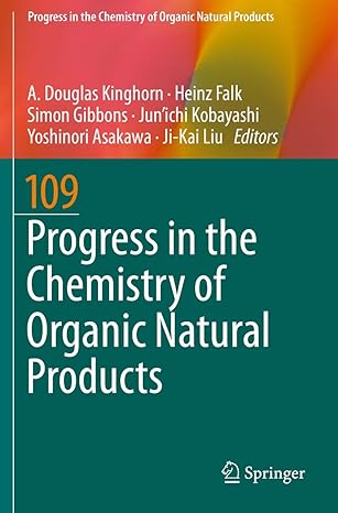 progress in the chemistry of organic natural products 109 1st edition a douglas kinghorn ,heinz falk ,simon