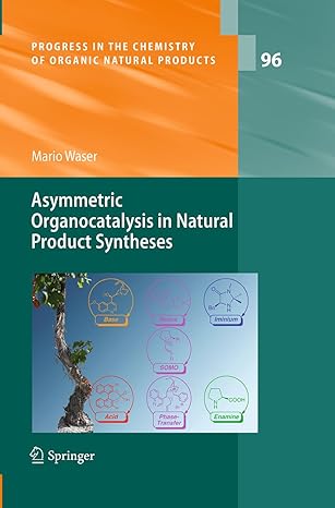 asymmetric organocatalysis in natural product syntheses 1st edition mario waser 3709119553, 978-3709119556