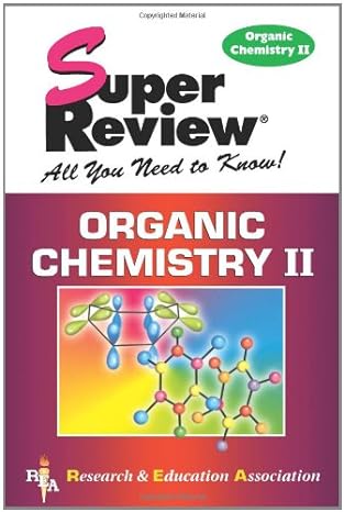 organic chemistry ii super review 1st edition the editors of rea 0878912835, 978-0878912834