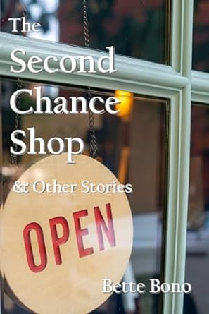 the second chance shop and other stories  bette bono 979-8988335382