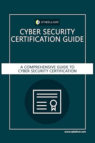 cyber security certification guide a comprehensive guide to cyber security certification 1st edition