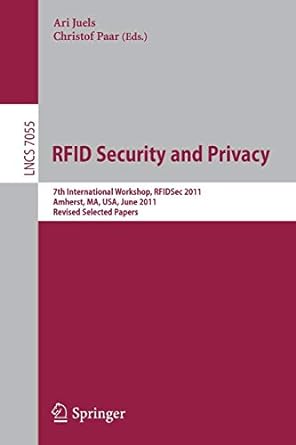 rfid security and privacy 7th international workshop rfidsec 2011 amherst ma usa june 26 28 2011 2012 edition