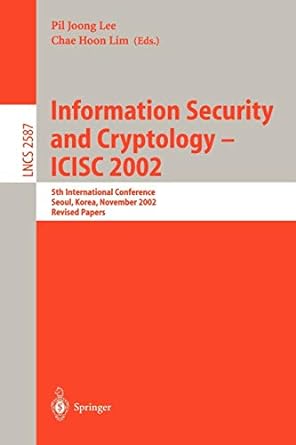 information security and cryptology icisc 2002 5th international conference seoul korea november 28 29 2002