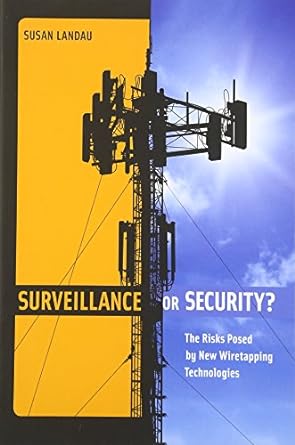 surveillance or security the risks posed by new wiretapping technologies 1st edition bridge professor in