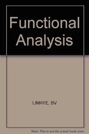 functional analysis 1st edition balmohan vishnu limaye 0852265204, 978-0852265208