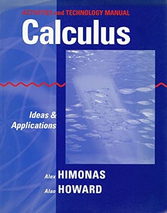 calculus activities and technology manual ideas and applications 1st edition alex himonas ,alan howard