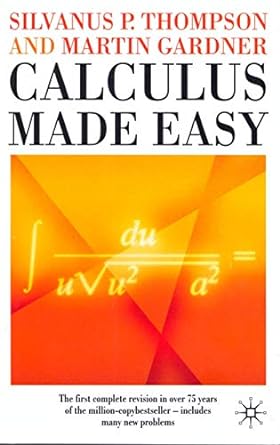 calculus made easy 2nd edition silvanus p thompson ,martin gardner 0333772431, 978-0333772430