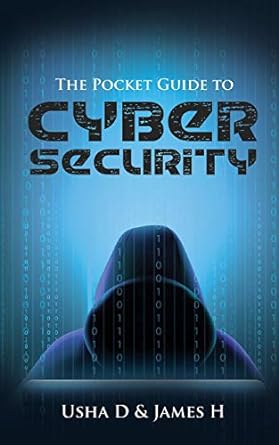 the pocket guide to cyber security 1st edition usha d ,james h 979-8664594683