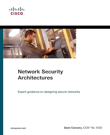 network security architectures 1st edition sean convery 158714297x, 978-1587142970