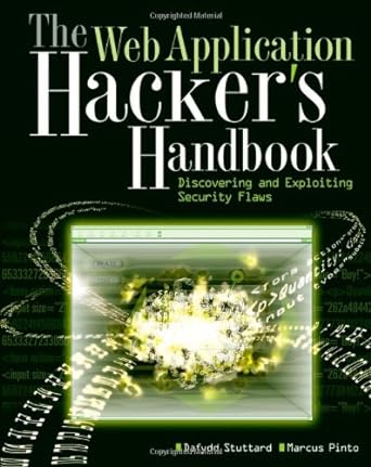the web application hackers handbook discovering and exploiting security flaws 1st edition dafydd stuttard