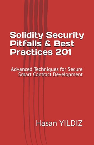 solidity security pitfalls and best practices 201 advanced techniques for secure smart contract development