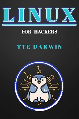 linux for hackers 1st edition tye darwin ,dye guind 979-8576381760