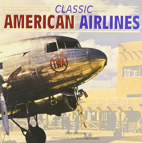 classic american airlines 1st edition geza szurovy 0760316562, 978-0760316566